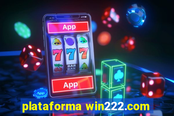 plataforma win222.com